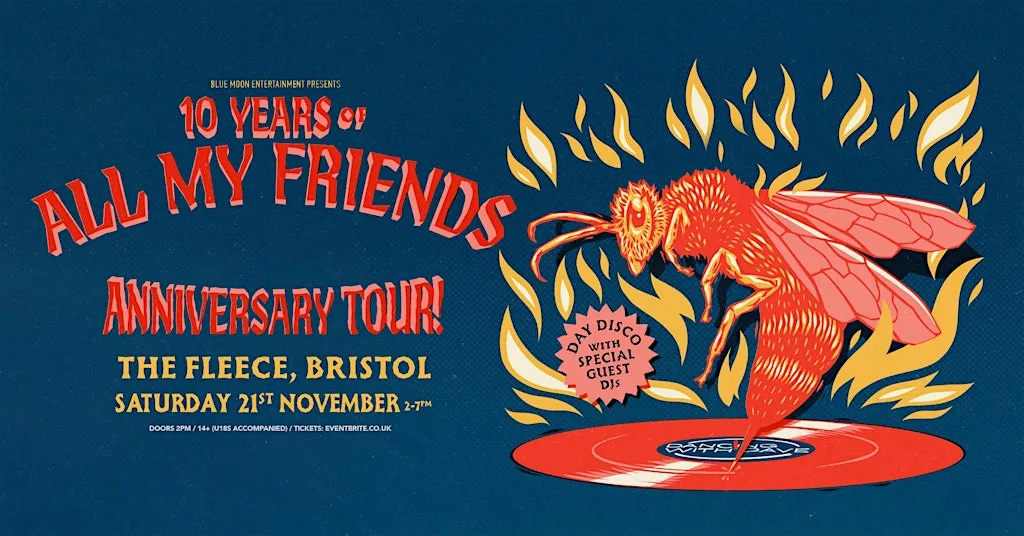 All My Friends Day Disco at The Fleece