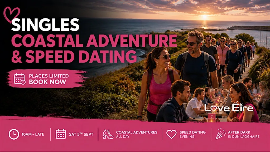 LOVE ÉIRE SINGLES COASTAL ADVENTURES & SPEED DATING ❤️ at Royal Marine Hotel