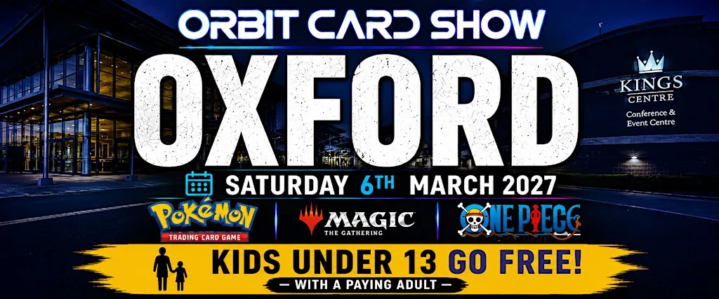 Orbit Card Show @ Oxford Kings Centre