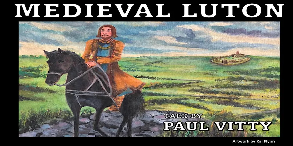 Luton Historical Society - Medieval Luton with Paul Vitty at Bushmead Community Hub