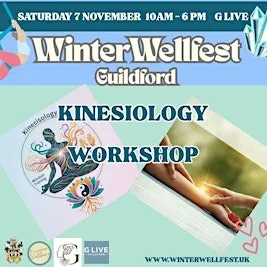 Kinesiology - introduction Workshop at Winter Wellfest Guildford at G Live