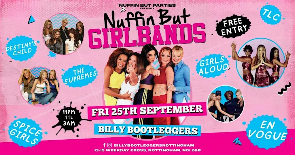 Nuffin But Girlbands at Billy Bootleggers Nottingham (formerly Percy Picklebackers)