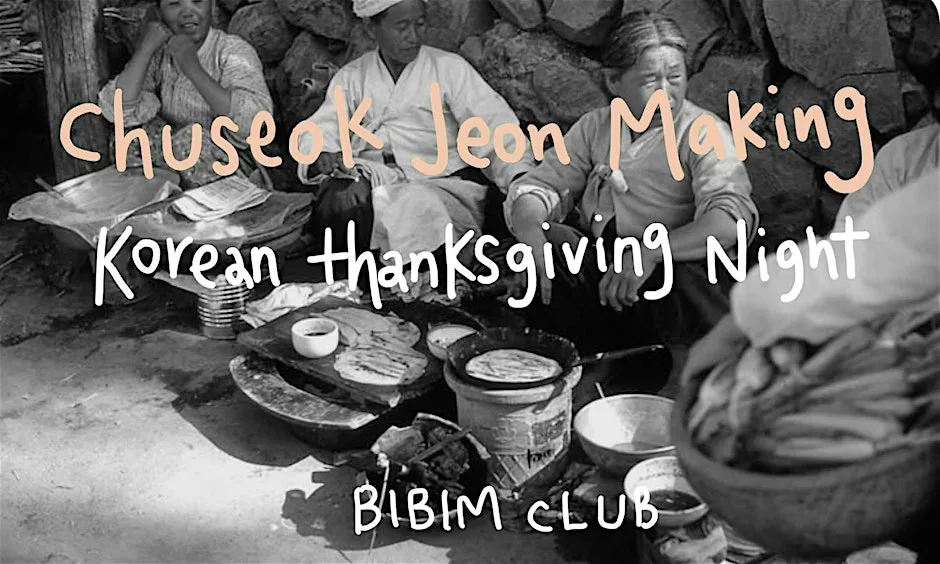 Korean Chuseok Jeon-Making Social (Korean Thanksgiving Night)