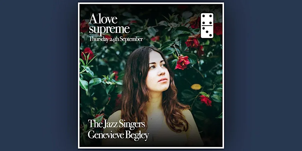 A Love Supreme Ft: Genevieve Begley at The Domino Club