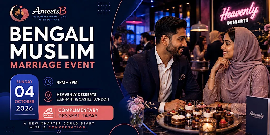 Bengali Muslim Marriage Event for Single Muslims in South London