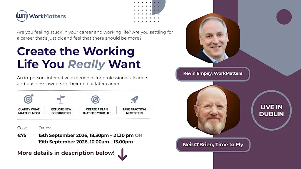 Create The Working Life You Really Want at Dublin