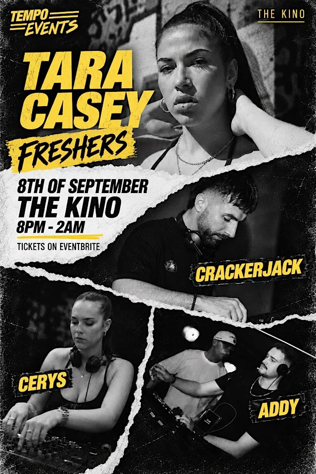 Tempo Events presents /// FRESHERS with Tara Casey/// at Kino Events House