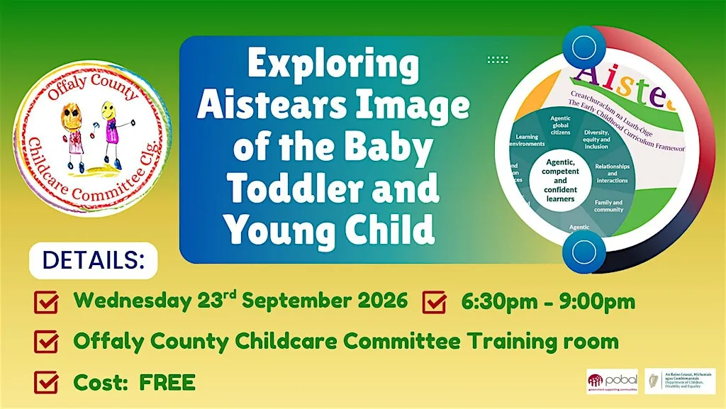 Workshop 1: Exploring Aistears Image of the Baby Toddler and Young Child at Offaly CCC Training Room R35 Y7PO