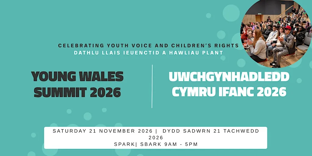 Young Wales Summit 2026 | Uwchgynhadledd Cymru Ifanc 2026