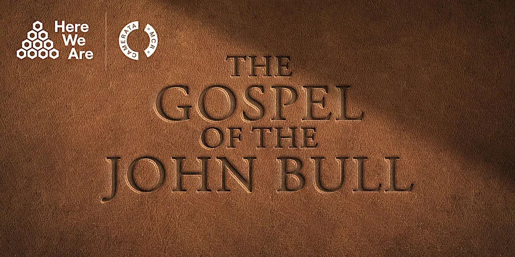 The Gospel of the John Bull at The Old Courts