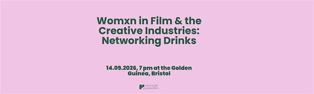 Womxn in Film & the Creative Industries: Networking Drinks at The Golden Guinea