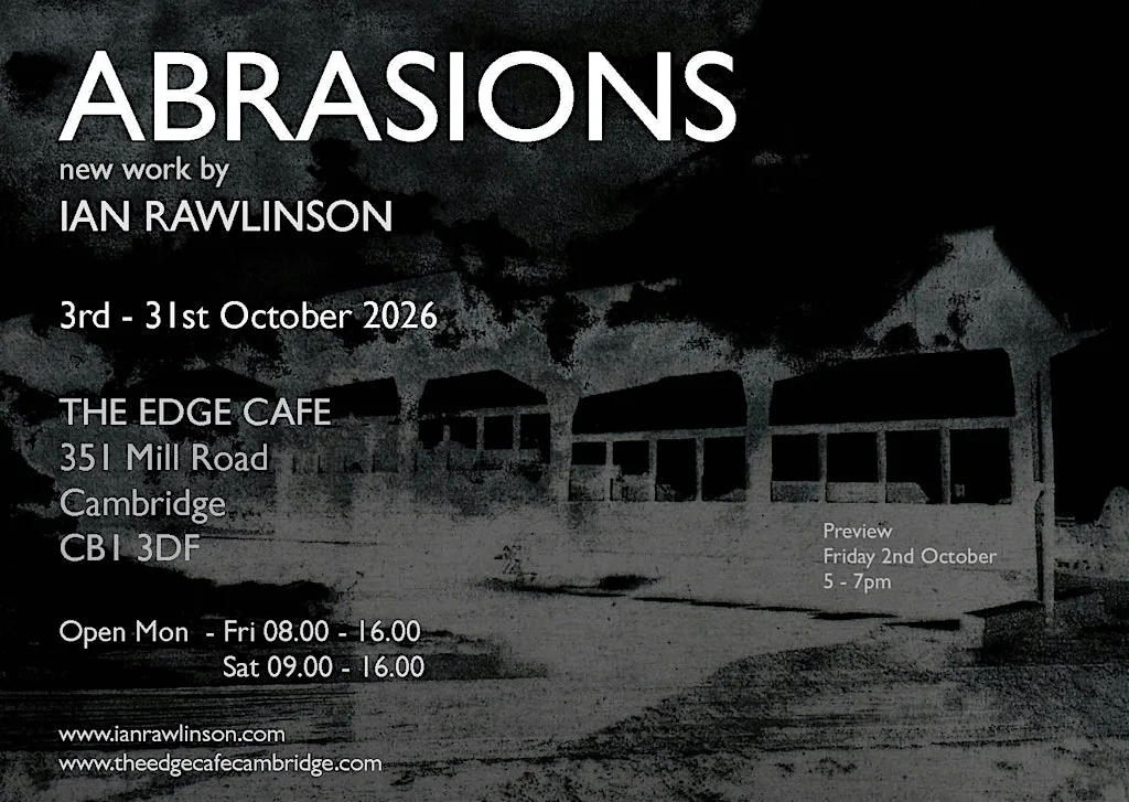 ABRASIONS - new work by IAN RAWLINSON at The Edge Café