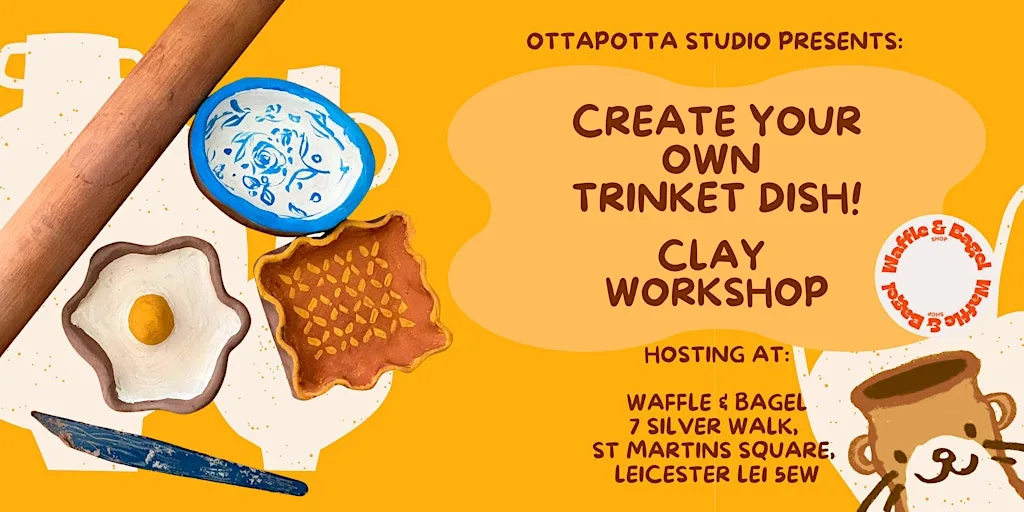 Clay Workshop with OttaPotta Studio - Create your own Trinket Dish!