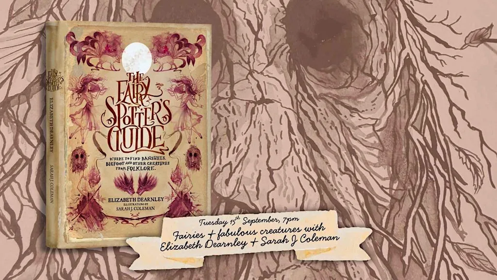 The Fairy Spotter's Guide: Fairies and Fabulous Creatures at Lighthouse - Edinburgh’s Radical Bookshop