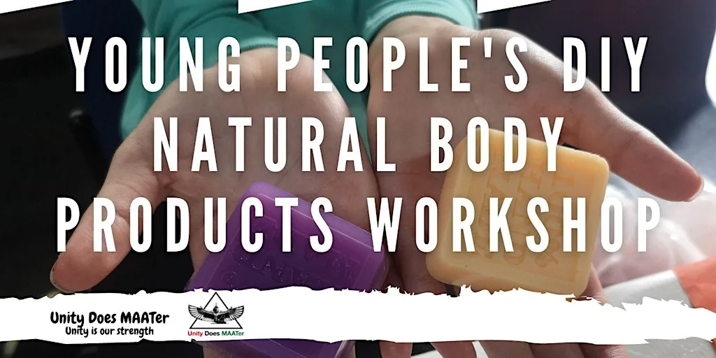 UDM Summertime Event - Young People's DIY Natural Body Products W/shop at Leeds West Indian Centre