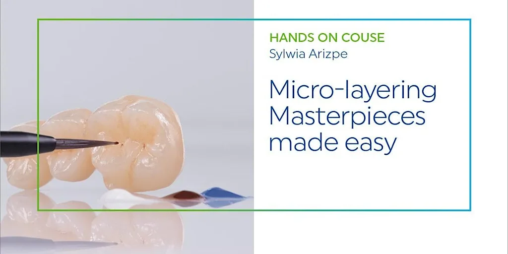 Micro layering made easy - IPS e.max Ceram & Ceram Selection at Ivoclar Academy, Leicester