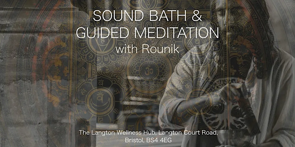Soothing Sound Bath & Meditation w/ Rounik - Langton Wellness Hub, Bristol at The Langton Wellness Hub (The Langton)