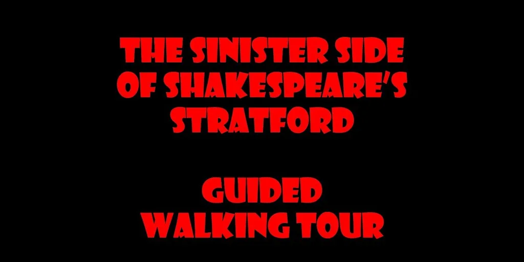 The Sinister Side of Shakespeare's Stratford - Guided Walk at Sinister Stratford