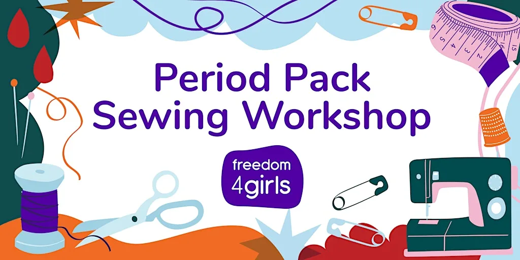 Period Pack Sewing Workshop by Freedom4girls at Thackray Museum of Medicine, Beckett Street, Harehills, Leeds