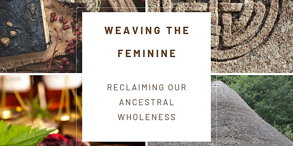 Weaving the Feminine - Autumn at Tir na nog