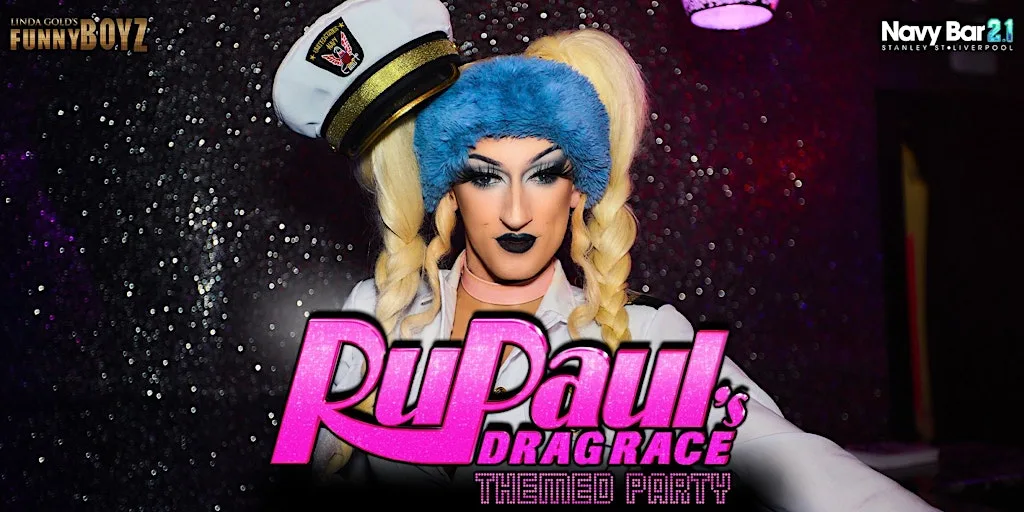 FunnyBoyz Liverpool presents... RUPAUL'S DRAG RACE THEMED PARTY at Navy Bar 2.1