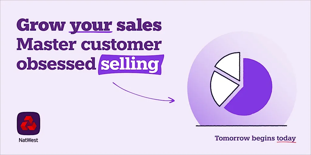Grow Your Sales Series Part 2 - Master Customer Obsessed Selling at NatWest Milton Keynes (C:MK shopping centre, door 14)