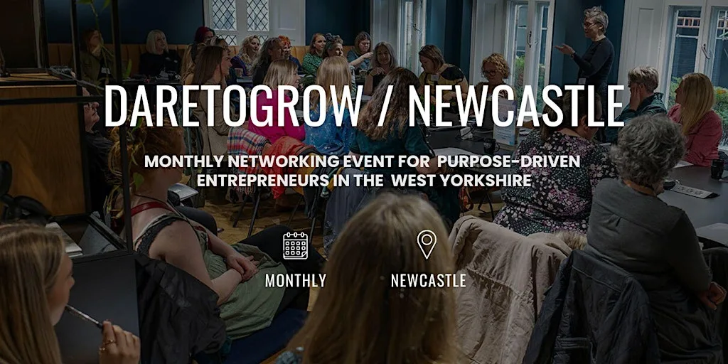 DARETOGROW / Live Newcastle: Talk, Networking, Workshop for Business Growth at The Catalyst