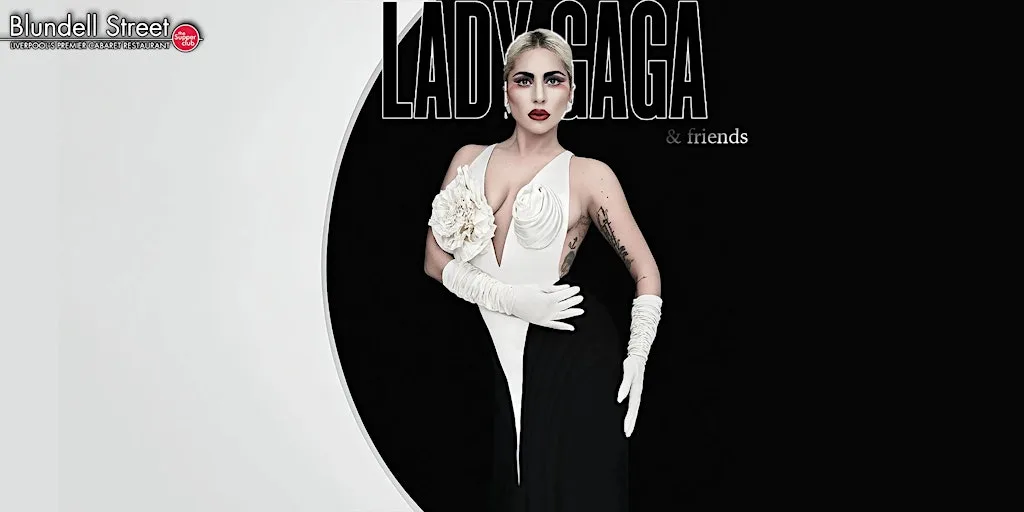 Lady Gaga & Friends | Tribute Nights at Blundell Street Restaurant