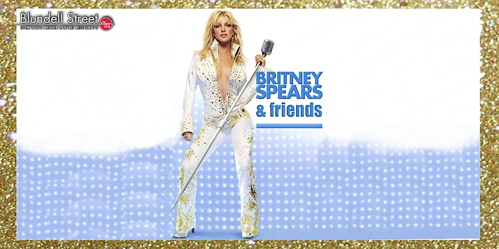 Britney Spears & Friends | Tribute Nights at Blundell Street Restaurant at Blundells Supper Club