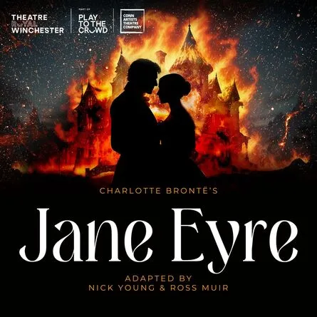 Jane Eyre by Charlotte Bronte: Adapted by Nick Young and Ross Muir