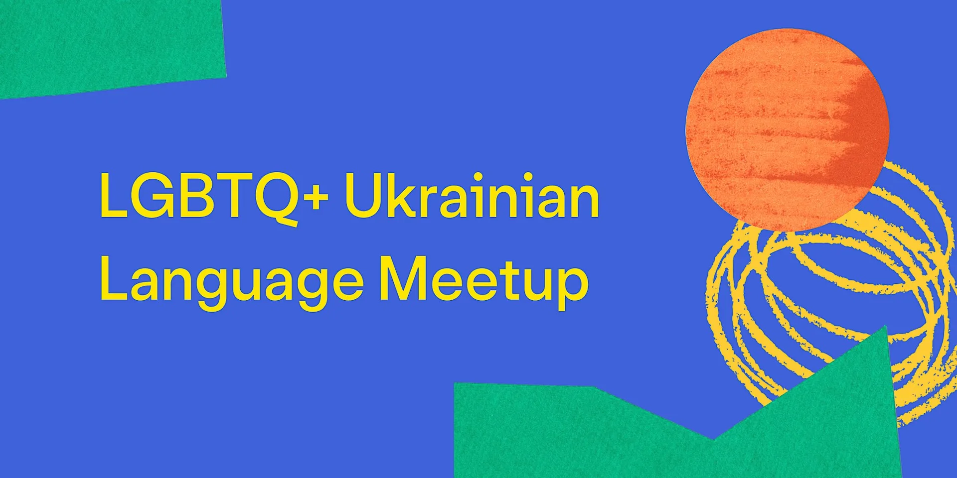 LGBTQ+ Ukrainian Language Meetup at London LGBTQ+ Community Centre