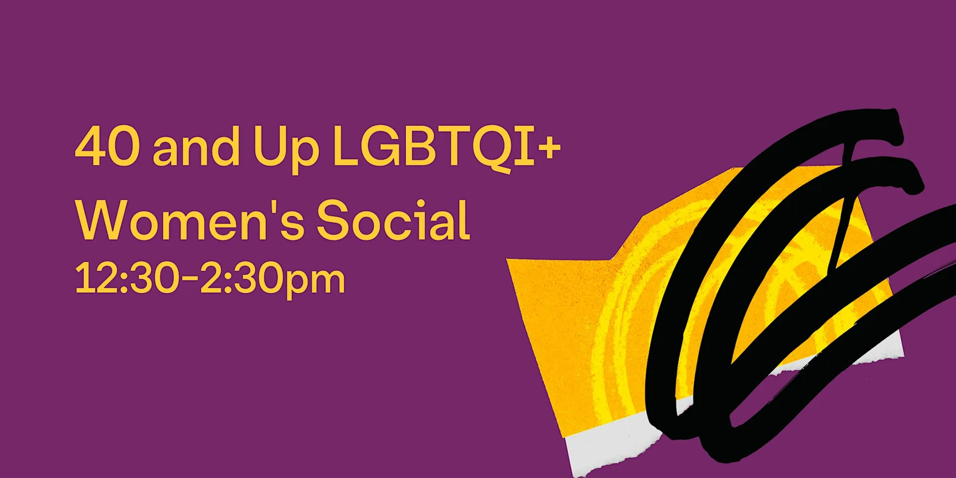 40 and Up LGBTQI+ Women’s Social at London LGBTQ+ Community Centre