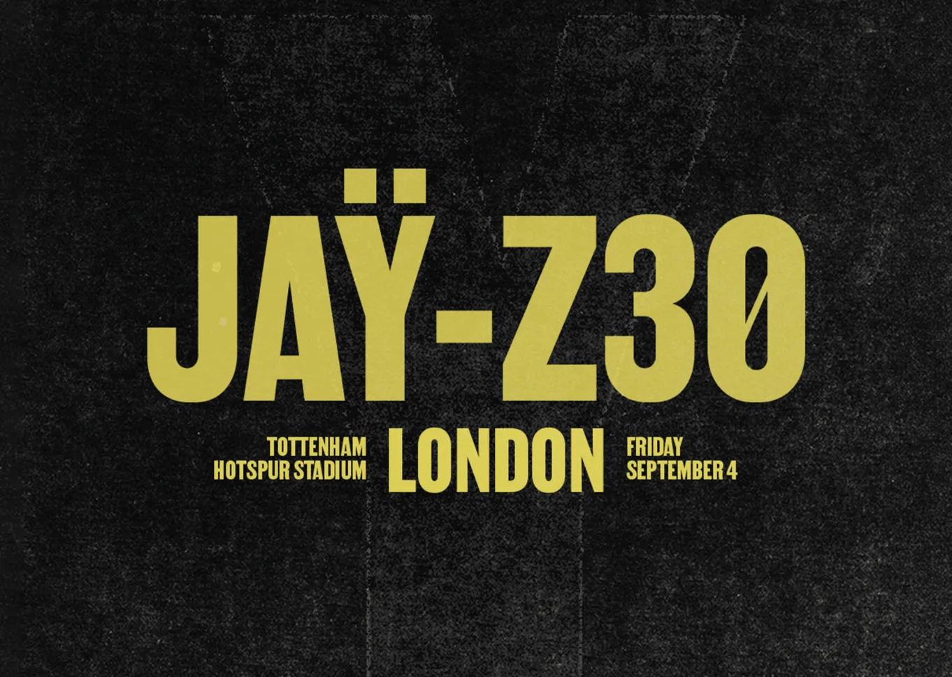 JAŸ-Z30 at Tottenham Hotspur Stadium