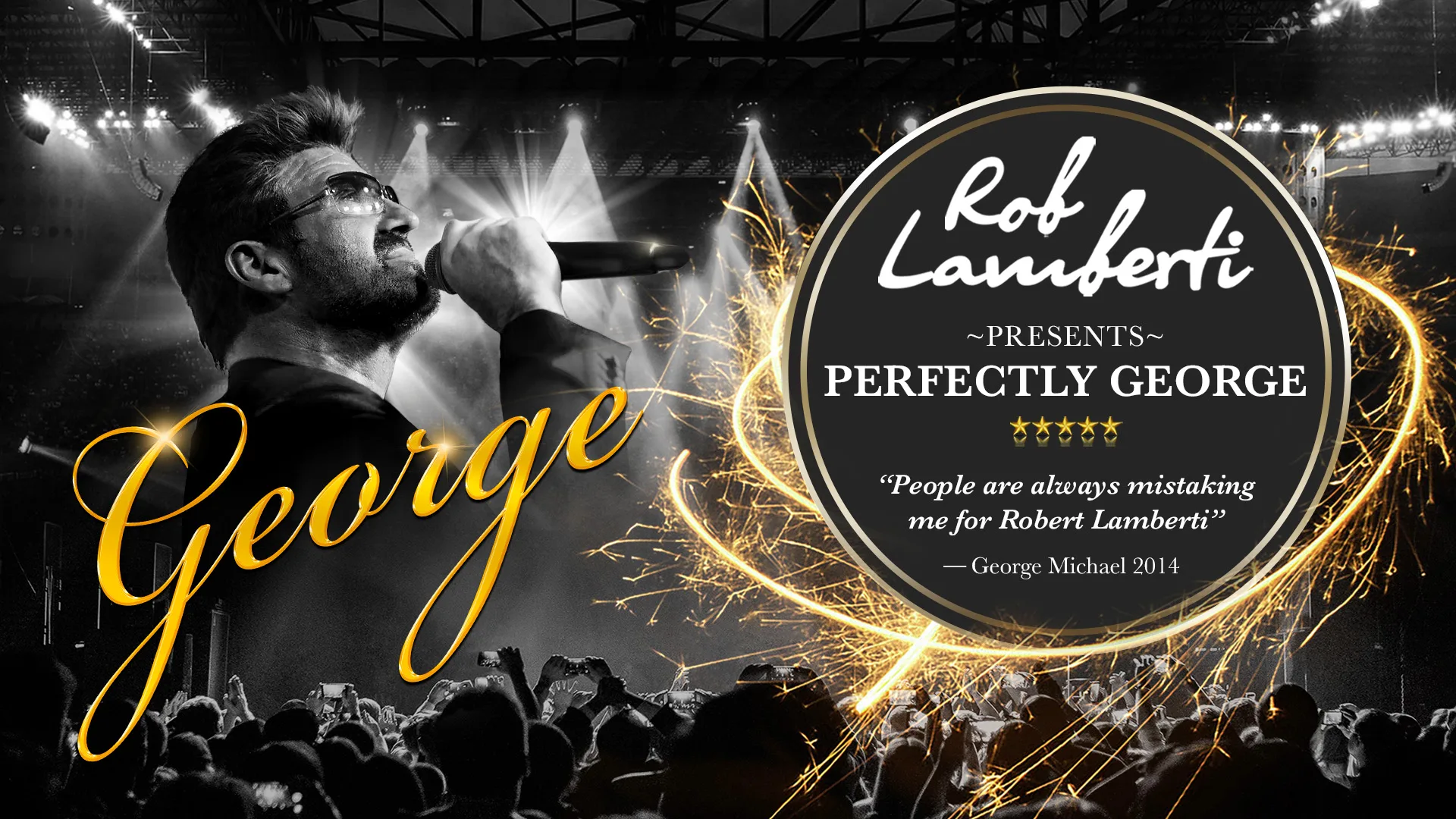 Rob Lamberti Presents Perfectly George at Opera House Manchester