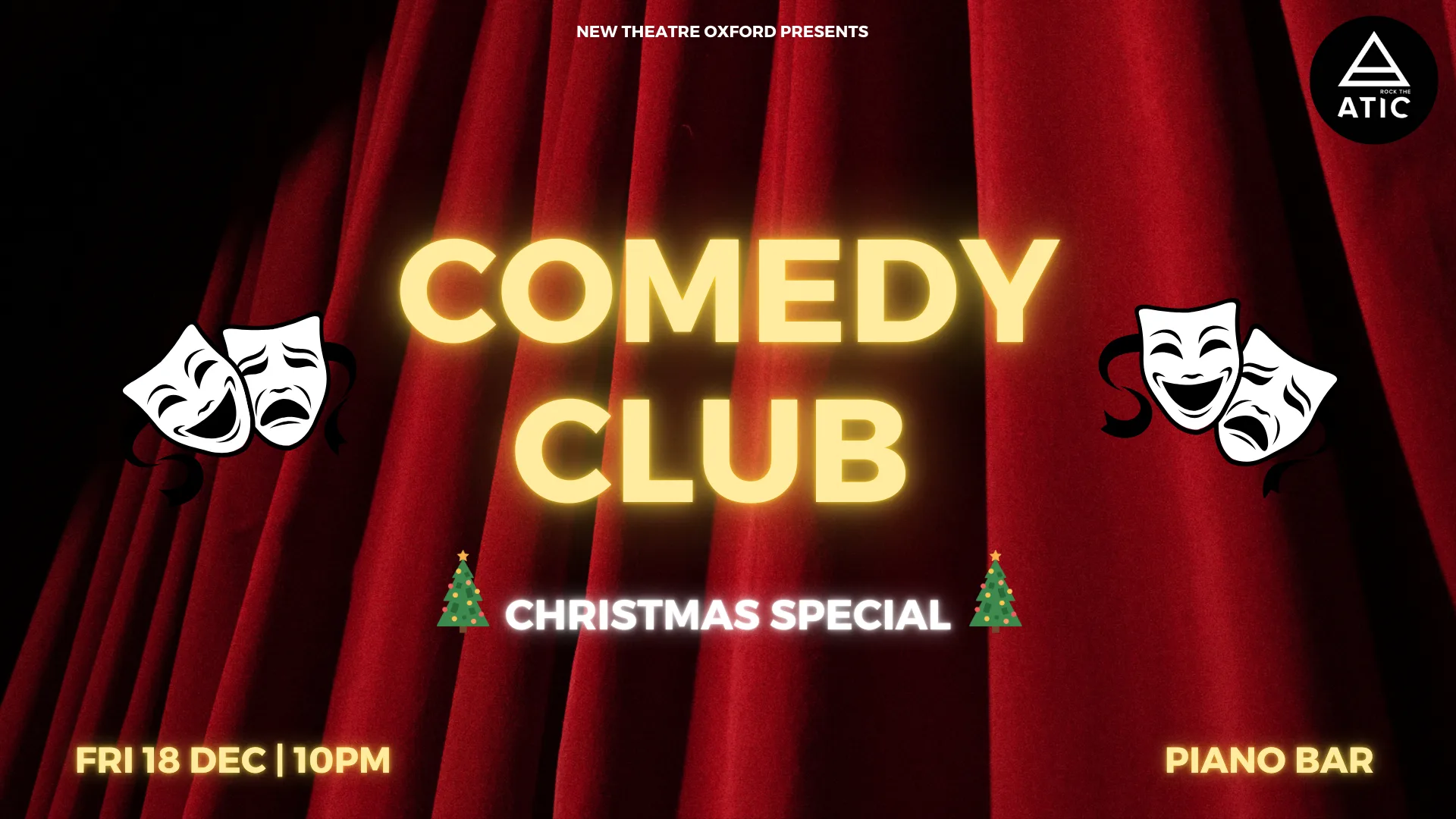 Christmas Comedy Club in association with Rock the ATIC at New Theatre Oxford
