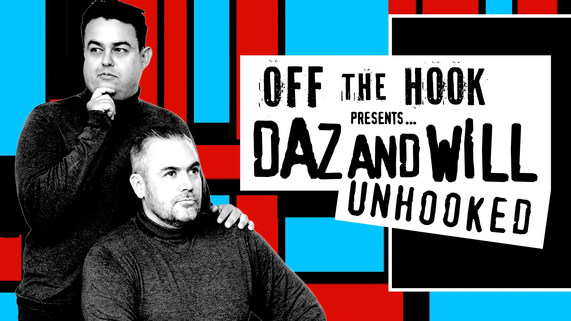 Off The Hook presents... Daz and Will Unhooked at King's Theatre, Glasgow