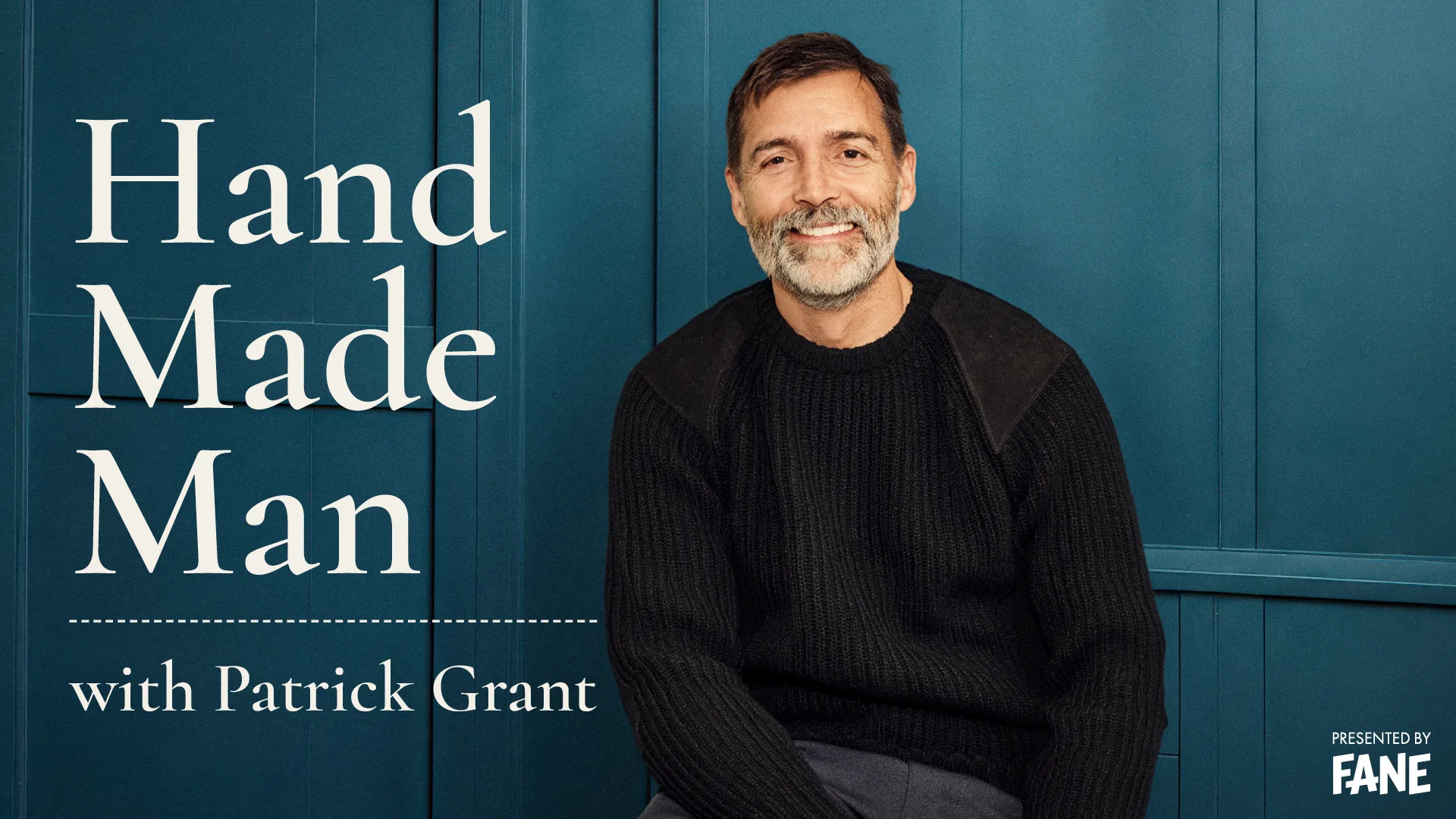 Hand Made Man with Patrick Grant