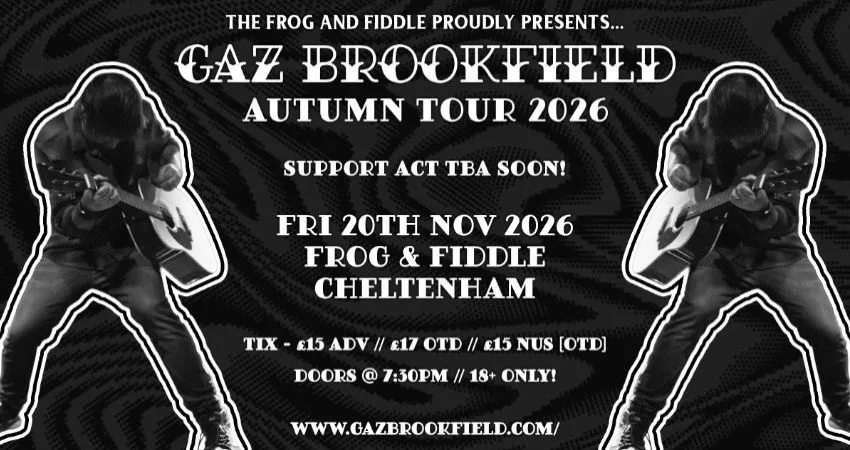 GAZ BROOKFIELD - AUTUMN TOUR 2026 at The Frog and Fiddle
