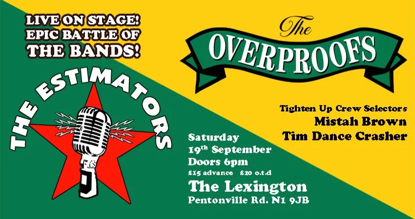 The Overproofs & The Estimators at The Lexington