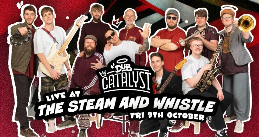 DOWN TO THE NUB TOUR: DUB CATALYST LIVE AT THE STEAM AND WHISTLE at The Steam and Whistle