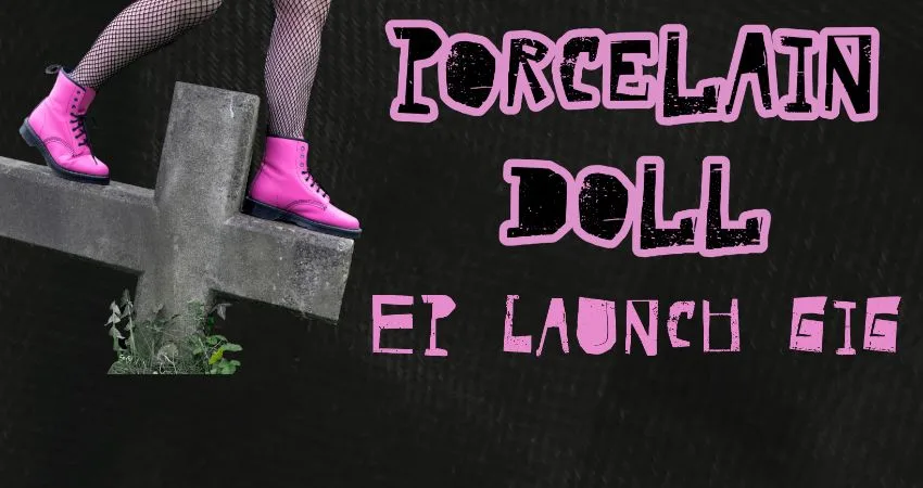 Porcelain Doll EP launch gig at The Hope & Ruin