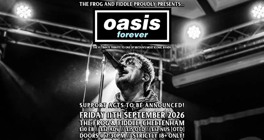 OASIS FOREVER // SUPPORT TO BE ANNOUNCED!