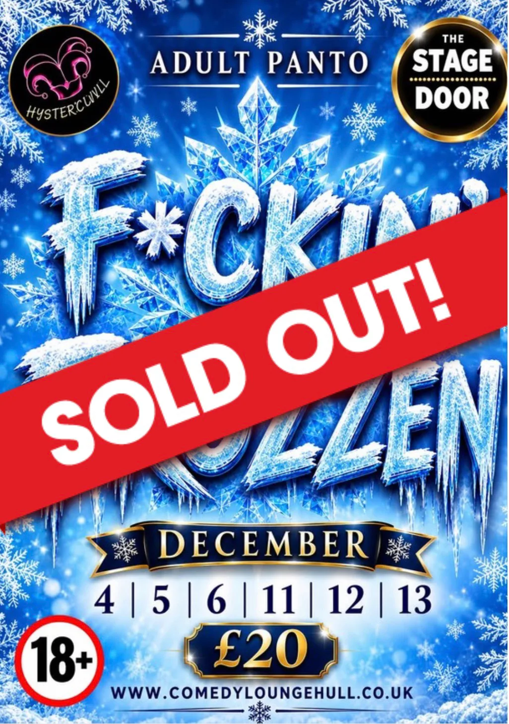 F*CKIN FROZZEN Christmas Adult Panto Matinee Saturday 5th December Doors open at 12pm no admission after 1pm at Stage Door