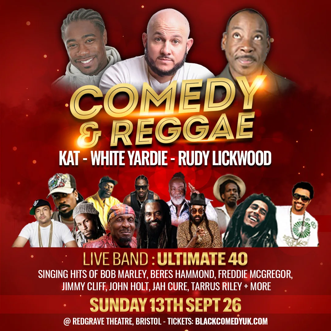 BRISTOL: COMEDY & REGGAE at Redgrave Theatre