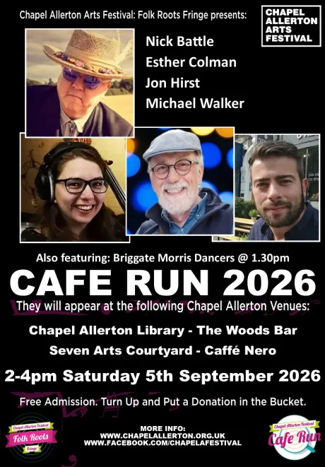 Chapel Allerton Arts Festival -Festival Folk Roots Fringe : Cafe Run