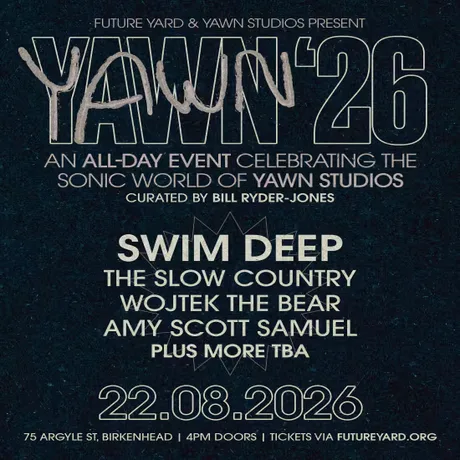 YAWN FEST 26: Swim Deep + The Slow Country + More