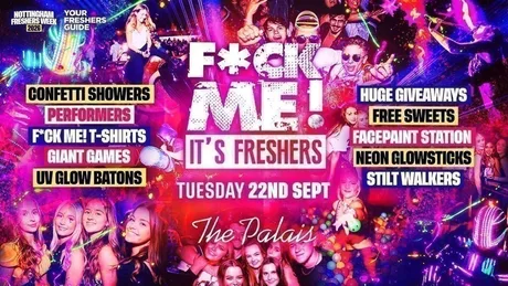 F*CK ME It's Freshers | Nottingham Freshers 2026