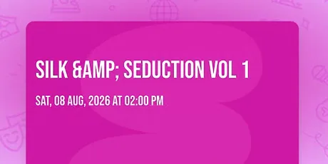 SILK & SEDUCTION VOL 1