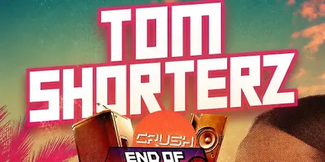 Crush Presents: Tom Shorterz
