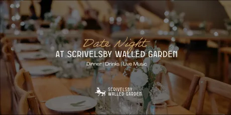 Date Night at Scrivelsby Walled Garden